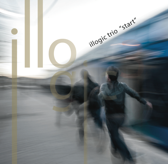 “Start”, l’Album d’esordio degli Illogic Trio, vincitori del Premio Fara Music Jazz Live 2013…