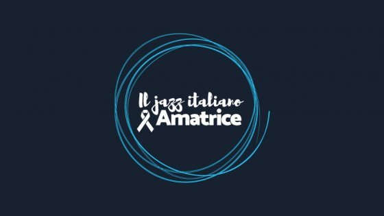 IL JAZZ ITALIANO PER AMATRICE…